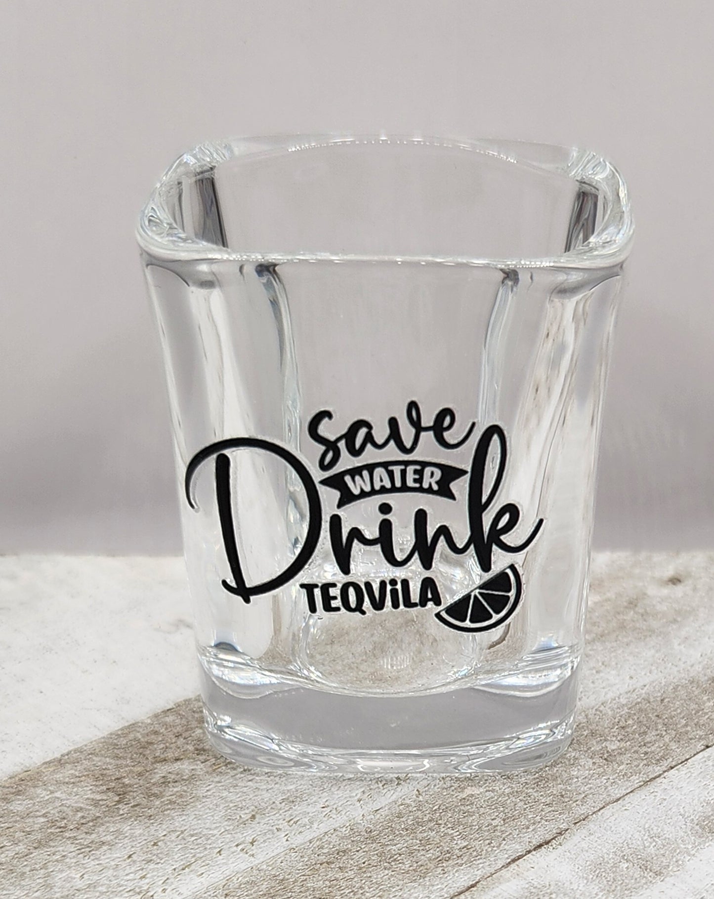 Shot Glass 2.2oz-Save Water Drink Tequila
