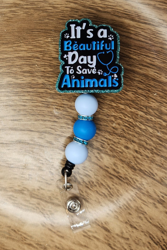Badge Reel-It's a Beautiful Day to Save Animals (Blue)