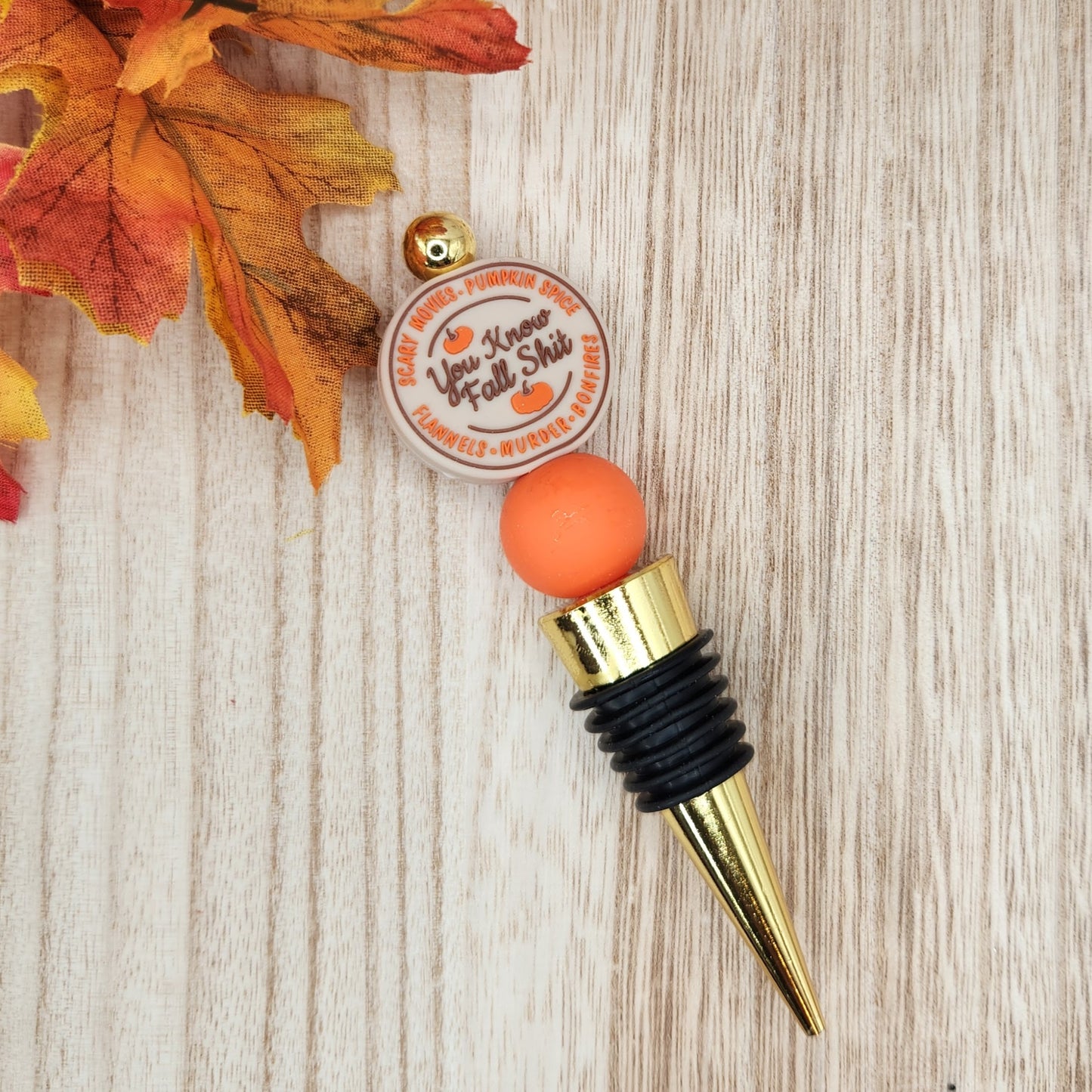 Wine Stopper-You Know Fall Sh!t