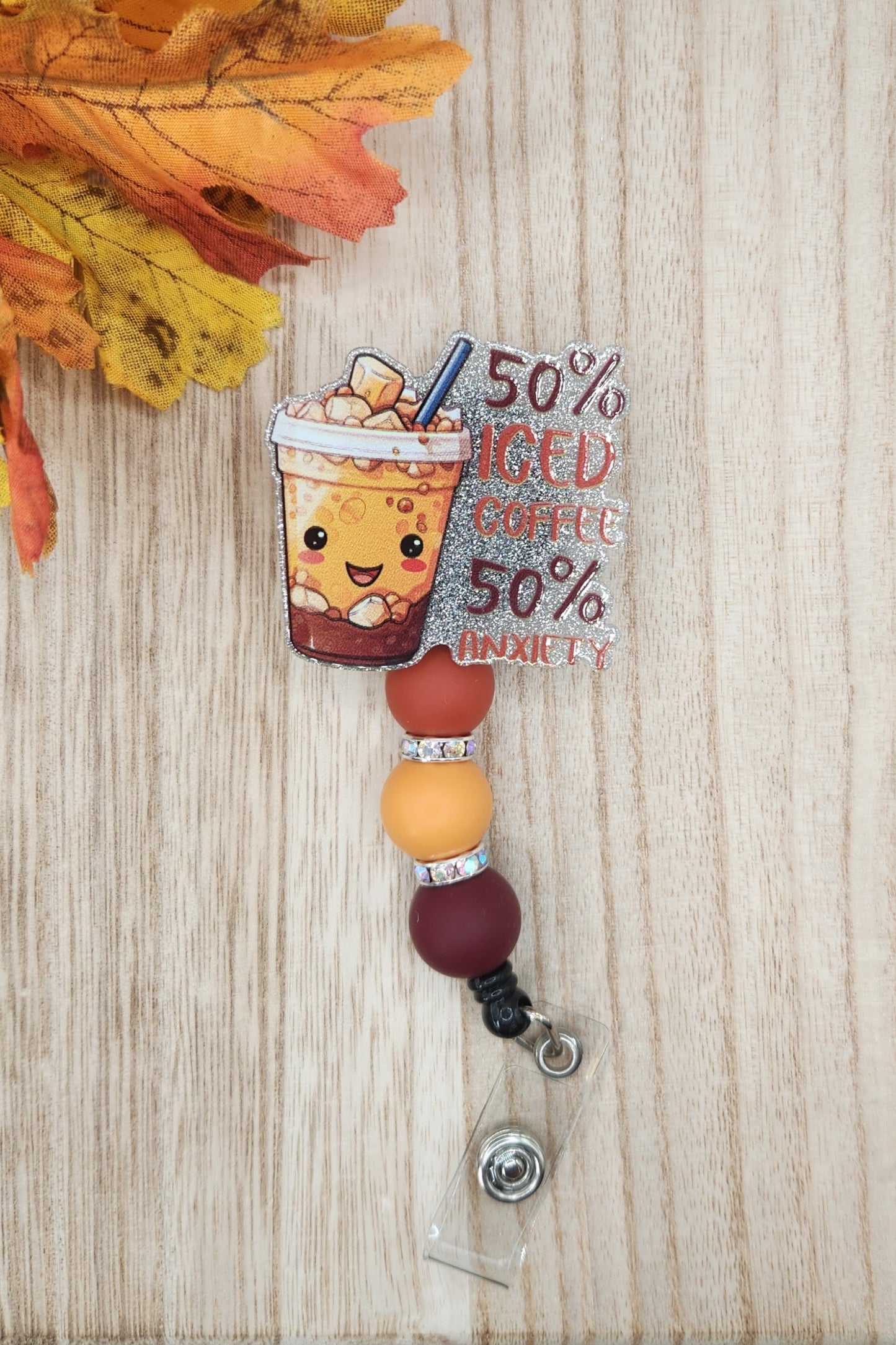 Badge Reel-50% Iced Coffee 50% Anxiety KK