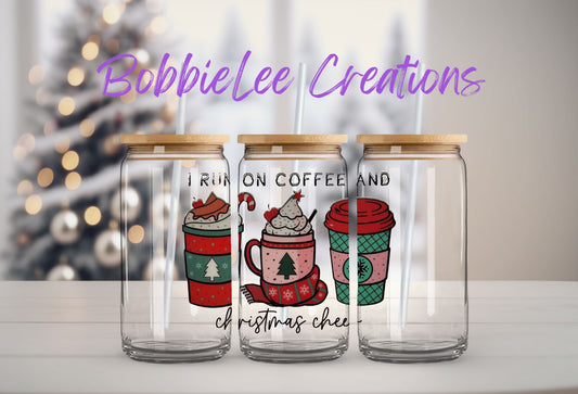 16oz Glass or Plastic Cup - I Run on Coffee and Christmas Cheer KKC