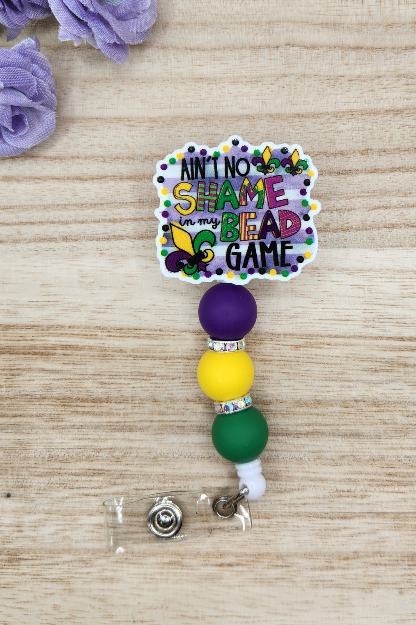 Badge Reel-Ain't No Shame In My Bead Game MG001