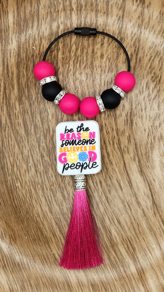 Bag Tag-Be the Reason Someone Believes in Good People