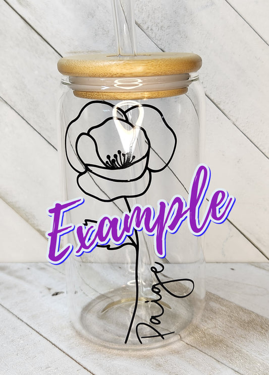 *CUSTOM* Birth Month Flower & Name Cup  ~MAKE SURE TO READ FULL DESCRIPTION~