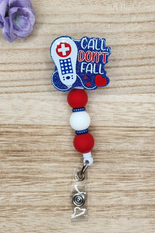 Badge Reel-Call Don't Fall