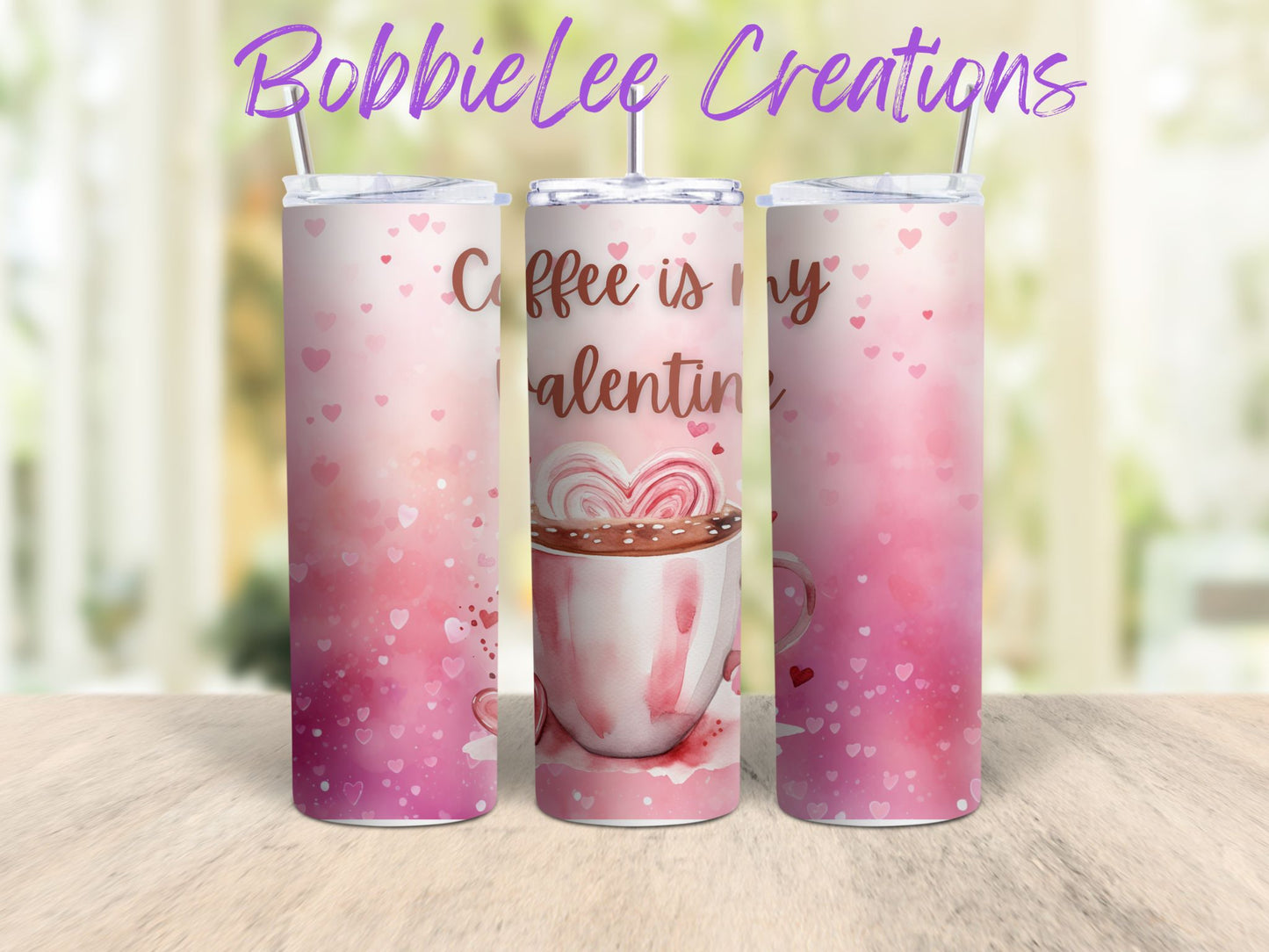 Stainless Steel Tumbler 20oz - Coffee is My Valentine *BLC CUSTOM DESIGN*