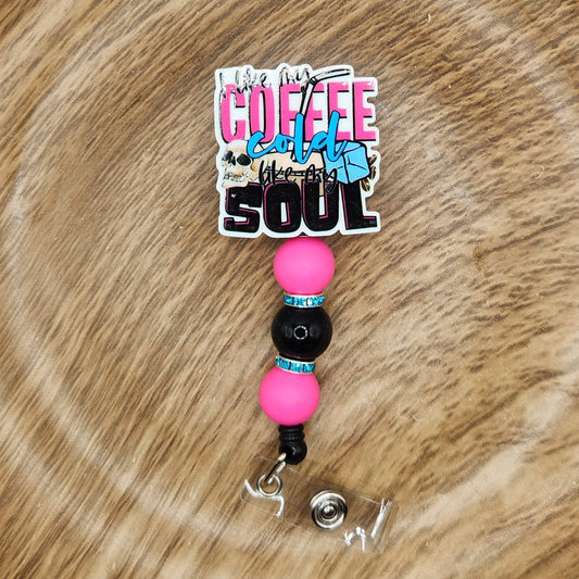Badge Reel-I Like My Coffee Black Like My Soul