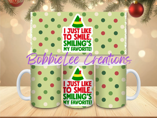 Coffee Mug-*BLC Custom Design-Elf-I Just Like to Smile Smiling's My Favorite