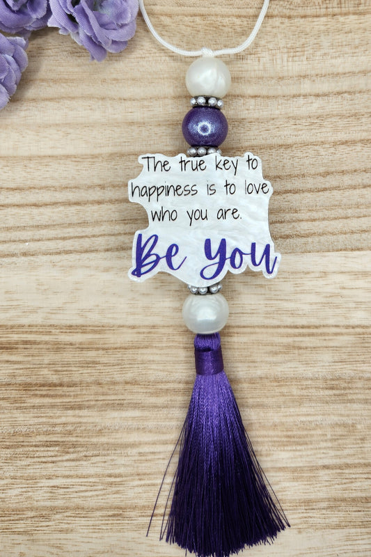 Car Charm-Emy-The True Key to Happiness is to Love Who You Are. Be You.