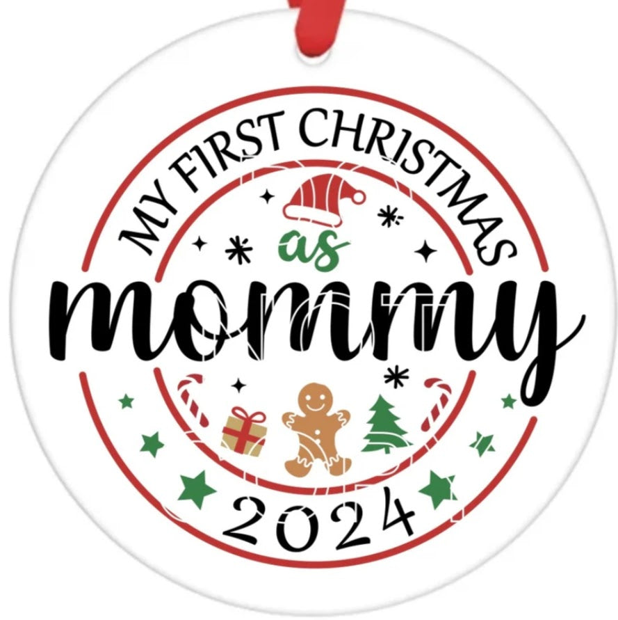 Acrylic Ornament-My First Christmas as Mommy 2024 SF