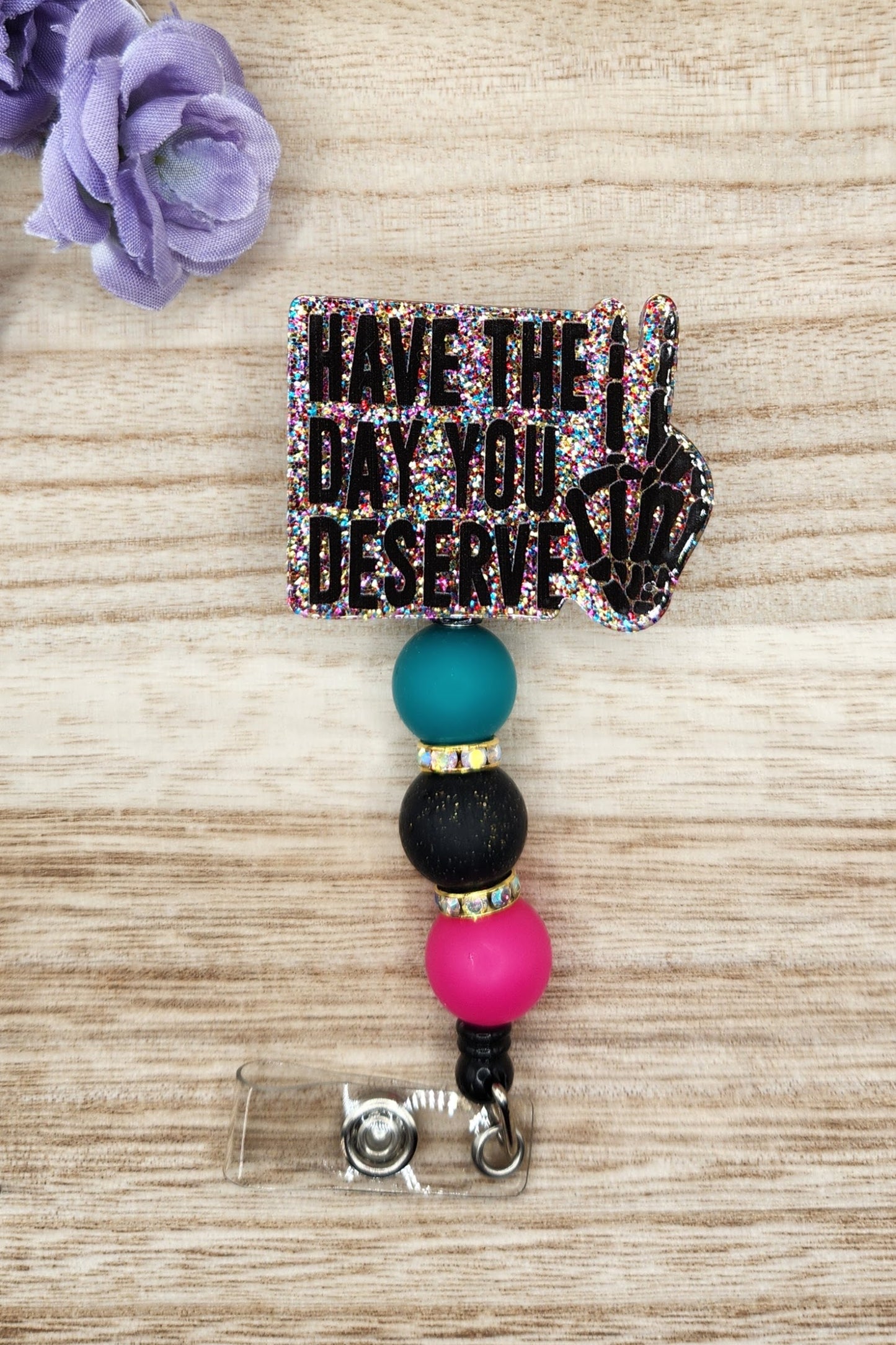 Badge Reel-Have the Day You Deserve (Multi Glitter)