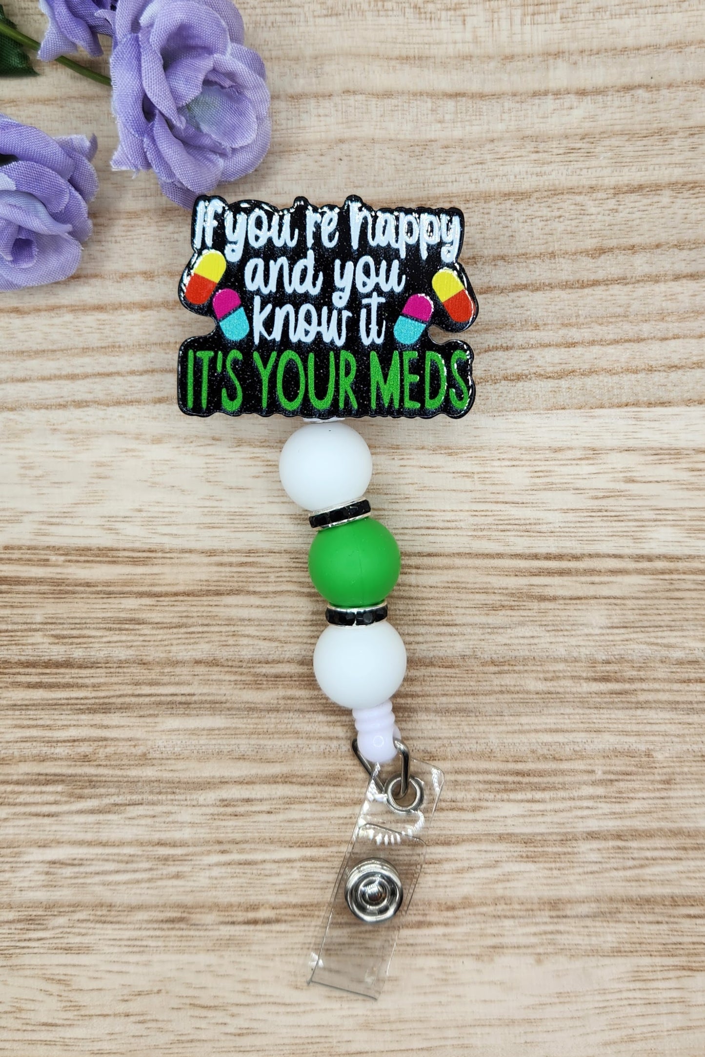 Badge Reel-If You're Happy and You Know It It's Your Meds KK