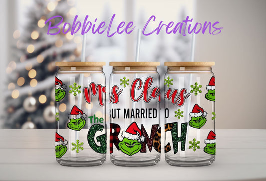 16oz Glass or Plastic Cup-Mrs Claus but Married to the Grinch KK