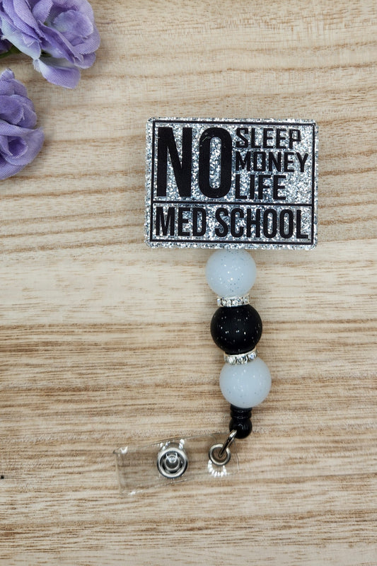 Badge Reel-No Sleep No Money No Life Med School KKC