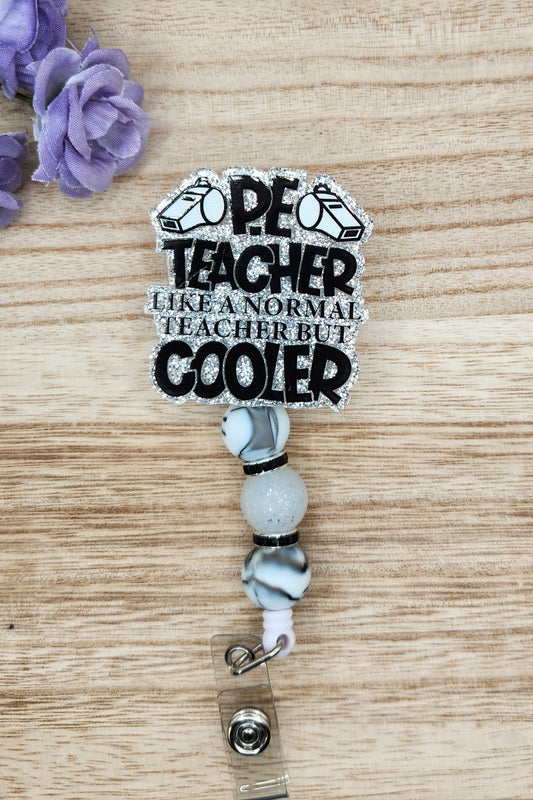 Badge Reel-PE Teacher Like a Normal Teacher But Cooler