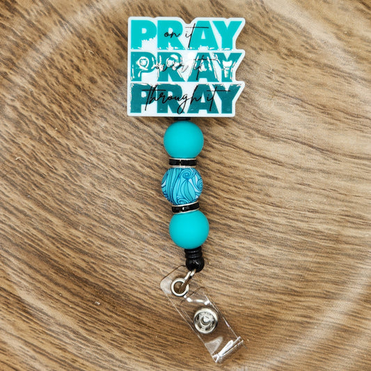 Badge Reel-Pray On It, Pray Over It, Pray Through It