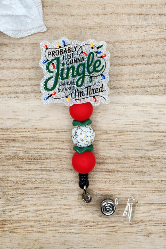 Badge Reel-Probably Just Gonna Jingle Some of the Way.  I'm Tired (White Glitter) CH090