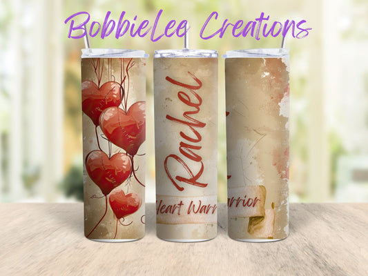 PERSONALIZED TUMBLER-*BLC CUSTOM DESIGN*-Heart Warrior