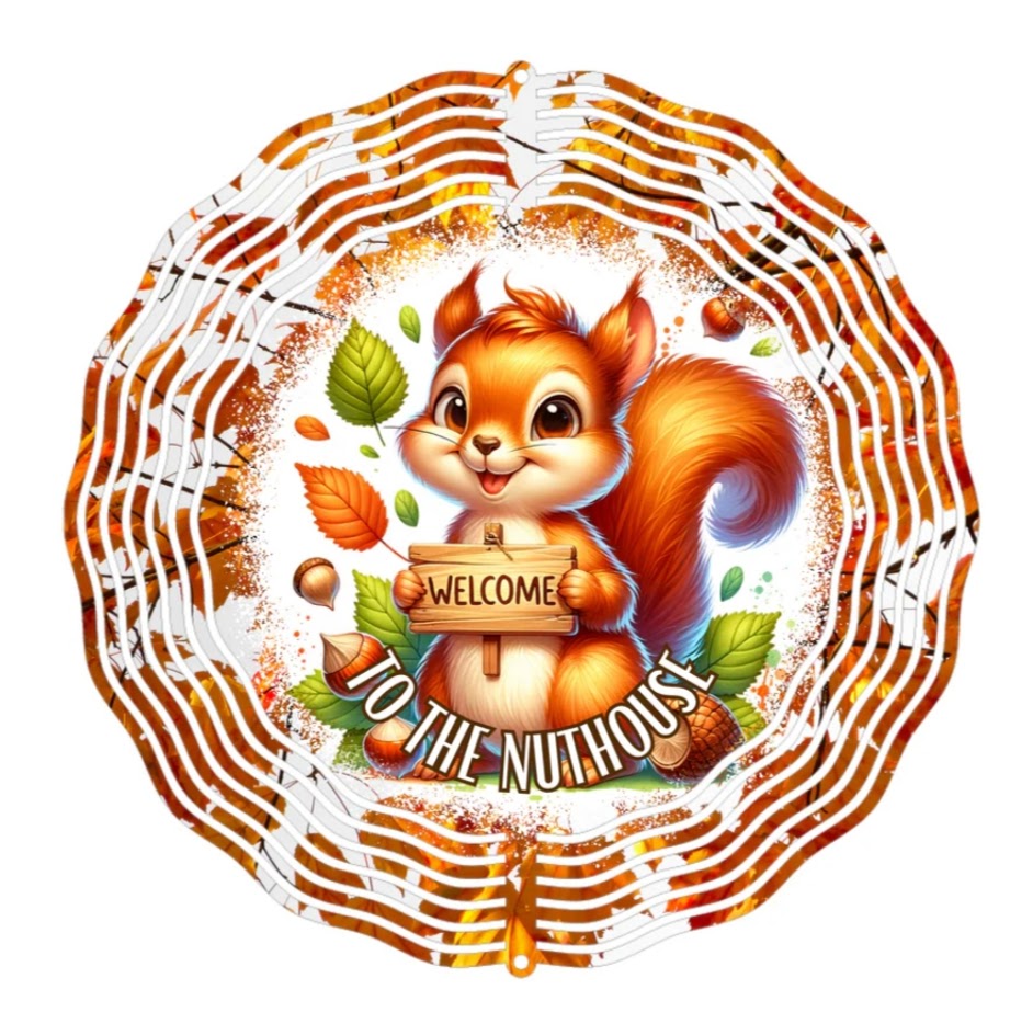 Wind Spinner 8" - Welcome to the Nuthouse Squirrel