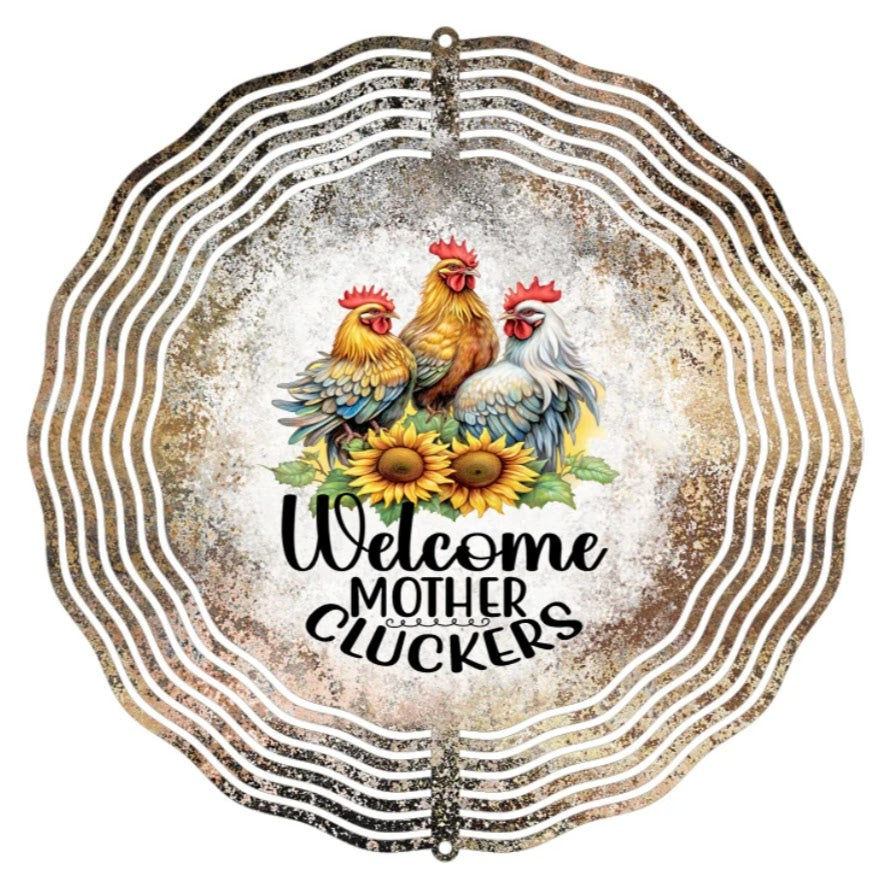 Wind Spinner 8" - Welcome Mother Cluckers