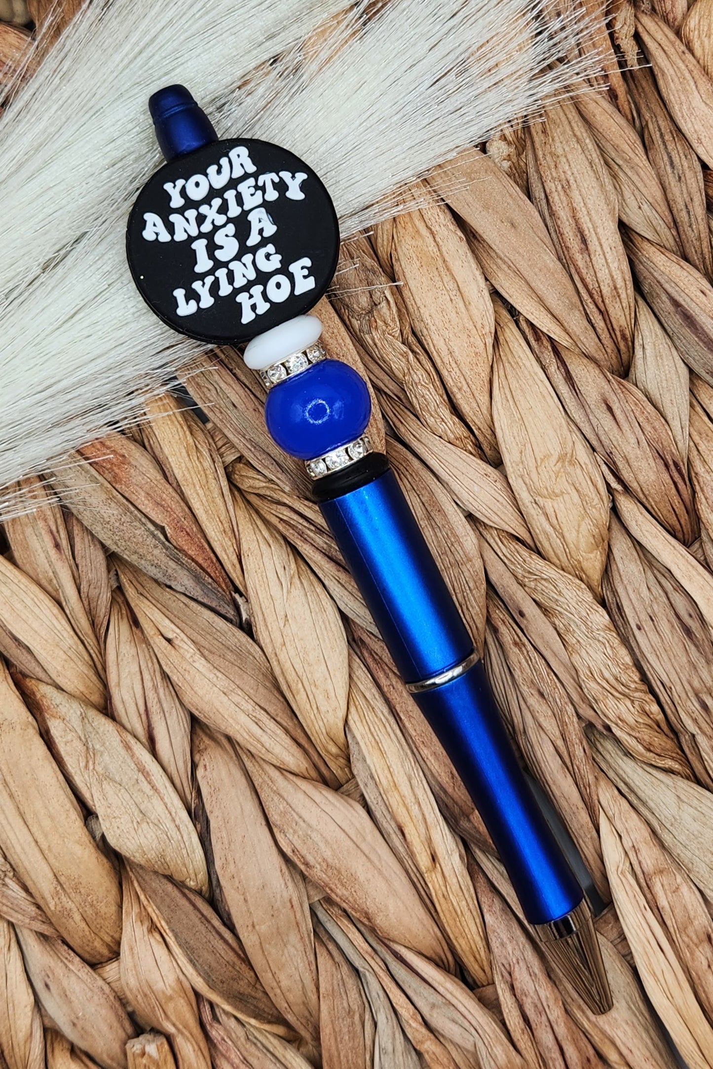 Pen-Your Anxiety Is a Lying Hoe (Blue)